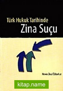 Türk Hukuk Tarihinde Zina Suçu