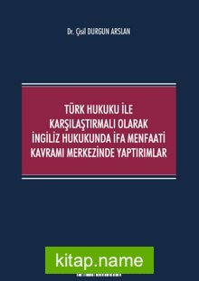 Türk Hukuku ile Karşılaştırmalı Olarak İngiliz Hukukunda İfa Menfaati Kavramı Merkezinde Yaptırımlar