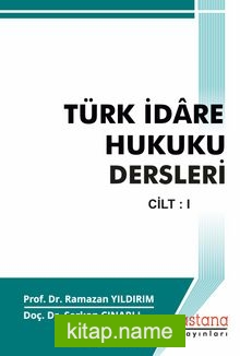 Türk İdare Hukuku Dersleri Cilt 1