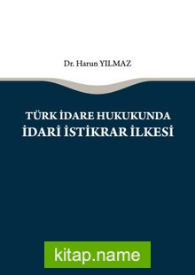 Türk İdare Hukukunda İdari İstikrar İlkesi