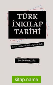 Türk İnkılap Tarihi  Osmanlı Türklüğünün Yeniden Yapılanma Tarihi
