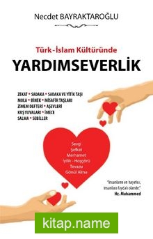 Türk-İslam Kültüründe Yardımseverlik