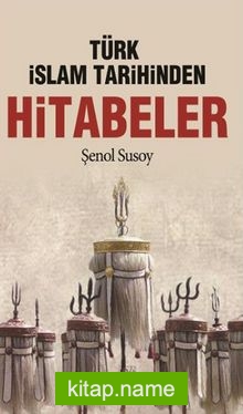 Türk İslam Tarihinden Hitabeler