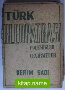 Türk Kleopatrası / Polemikler ve Çevirmeler (Kod:6-G-22)
