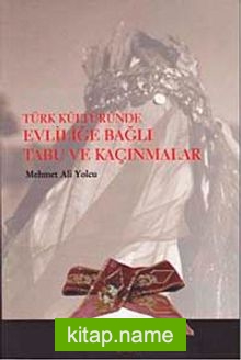 Türk Kültüründe Evliliğe Bağlı Tabu ve Kaçınmalar