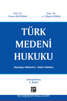 Türk Medeni Hukuku (Başlangıç Hükümleri – Kişiler Hukuku)