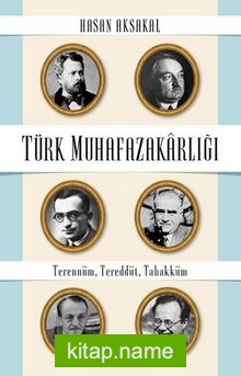 Türk Muhafazakarlığı Terennüm, Tereddüt, Tahakküm