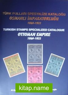 Türk Pulları Spesyalize Kataloğu / Osmanlı İmparatorluğu 1840-1922 / (2 Cilt)