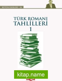 Türk Roman Tahlilleri 1