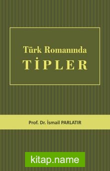 Türk Romanında Tipler