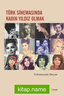 Türk Sinemasında Kadın Yıldız Olmak