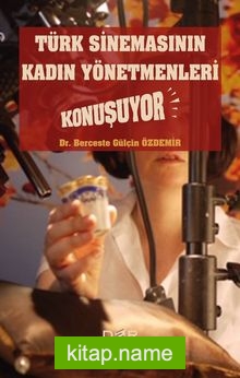 Türk Sinemasının Kadın Yönetmenleri Konuşuyor