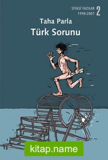 Türk Sorunu  Siyasi Yazılar 2: 1998-2007