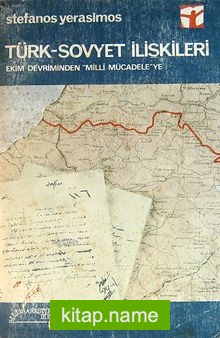 Türk-Sovyet İlişkileri  Ekim Devriminen Milli Mücadele’ye (5-E-12)