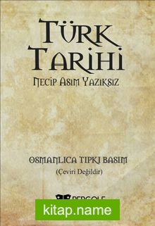 Türk Tarihi (Osmanlıca Tıpkı Basım)