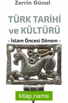 Türk Tarihi ve Kültürü İslam Öncesi Dönem
