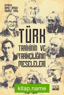 Türk Tarihinin ve Tarihçiliğinin Meseleleri