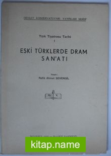 Türk Tiyatrosu Tarihi 1 / Eski Türklerde Dram Sanatı (Kod:4-H-21)