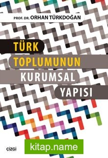 Türk Toplumunun Kurumsal Yapısı