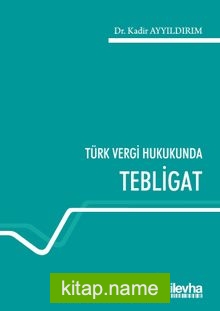 Türk Vergi Hukukunda Tebligat