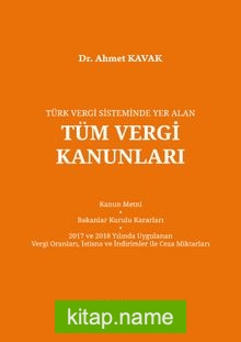 Türk Vergi Sisteminde Yer Alan Tüm Vergi Kanunları