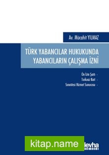 Türk Yabancılar Hukukunda Yabancıların Çalışma İzni