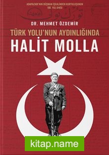Türk Yolu’nun Aydınlığında Halit Molla