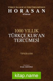 Türkçe İlk Kuran Tercümelerinden Horasan Nüshası  1000 Yıllık Türkçe Kuran Tercümesi (Tıpkıbasım)