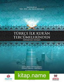 Türkçe İlk Kur’an Tercümelerinden Özbekistan Nüshası Satır Arası (İnterlinear) Türkçe Farsça Tercümeli (Tıpkıbasım)
