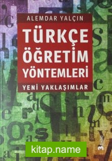 Türkçe Öğretim Yöntemleri Yeni Yaklaşımlar