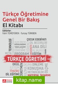 Türkçe Öğretimine Genel Bir Bakış El Kitabı