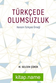 Türkçede Olumsuzluk Harezm Türkçesi Örneği