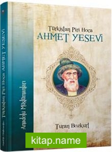 Türkistan Piri Hoca Ahmet Yesevi / Anadolu Müslümanları