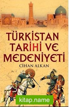 Türkistan Tarihi Kültür ve Medeniyeti