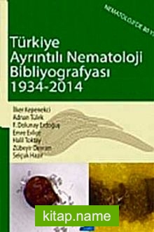 Türkiye Ayrıntılı Nematoloji Bibliyografyası (1934-2014)