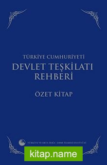 Türkiye Cumhuriyeti Devlet Teşkilatı Rehberi – Özet Kitap (Ciltli)