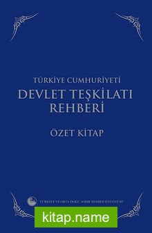 Türkiye Cumhuriyeti Devlet Teşkilatı Rehberi – Özet Kitap (Karton Kapak)