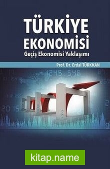 Türkiye Ekonomisi Geçiş Ekonomisi Yaklaşımı