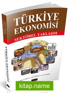 Türkiye Ekonomisi  Sektörel Yaklaşım