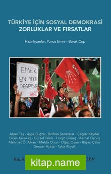 Türkiye İçin Sosyal Demokrasi  Zorluklar ve Fırsatlar