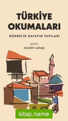 Türkiye Okumaları  Gündelik Hayatın Yapıları