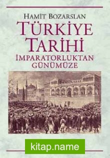 Türkiye Tarihi  İmparatorluktan Günümüze