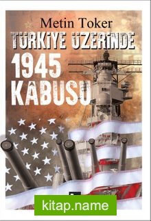 Türkiye Üzerinde 1945 Kabusu