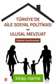 Türkiye’de Aile Sosyal Politikası ve Ulusal Mevzuat