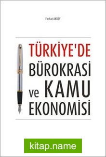 Türkiye’de Bürokrasi ve Kamu Ekonomisi