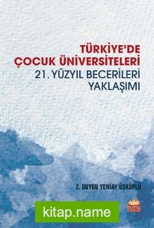 Türkiye’de Çocuk Üniversiteleri  21. Yüzyıl Becerileri Yaklaşımı