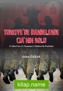 Türkiye’de Darbelerde CIA’nın Rolü