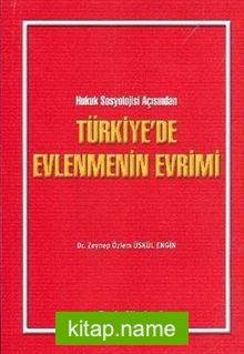 Türkiye’de Evlenmenin Evrimi