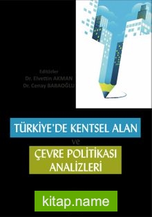Türkiye’de Kentsel Alan ve Çevre Politikası Analizleri
