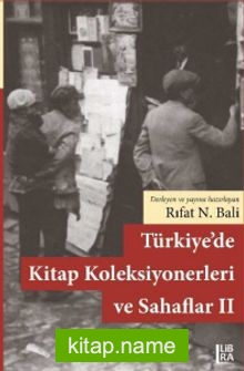 Türkiye’de Kitap Koleksiyonerleri ve Sahaflar II
